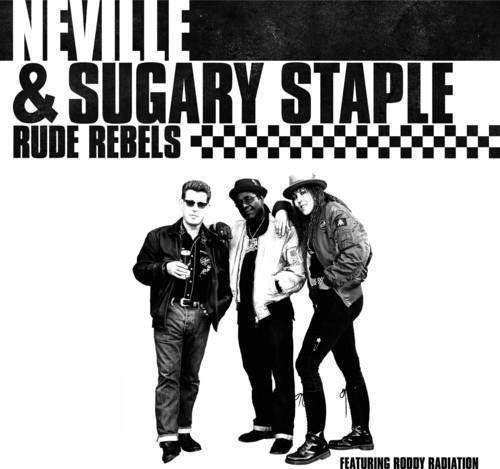 Rude Rebels - Vinile LP di Neville & Sugary Staple