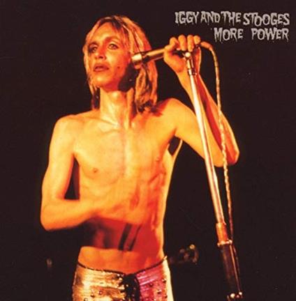 More Power - Vinile LP di Iggy & the Stooges