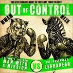 Out of Control - CD Audio di Zebrahead,Man with a Mission