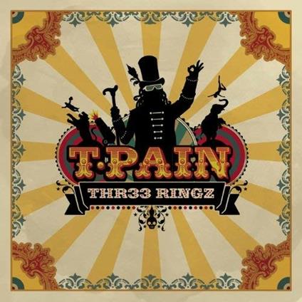 Thr33 Ringz - CD Audio di T-Pain