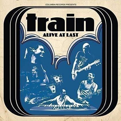 Alive At Last - CD Audio di Train