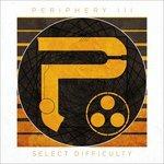 Periphery III. Select Difficulty - CD Audio di Periphery