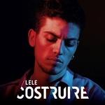 Costruire (Amici 2016) - CD Audio di Lele