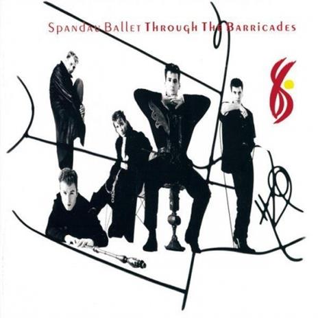 Through the Barricades (Remastered) - Vinile LP di Spandau Ballet