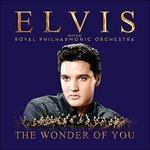 The Wonder of You. Elvis Presley with the Royal Philharmonic - CD Audio di Elvis Presley,Royal Philharmonic Orchestra