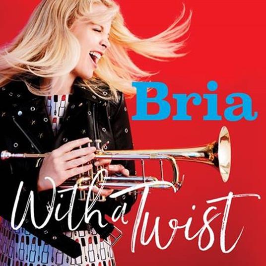 With a Twist - CD Audio di Bria Skonberg