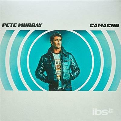 Camacho - Vinile LP di Pete Murray