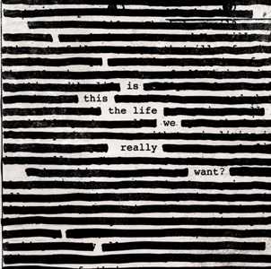 CD Is This the Life We Really Want? Roger Waters