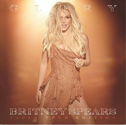 Glory (Asian Tour Edition) - CD Audio di Britney Spears
