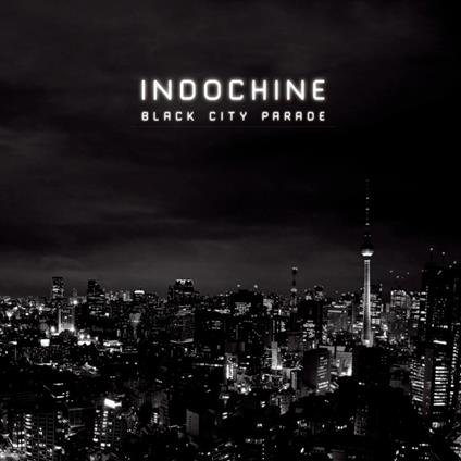 Black City Parade - CD Audio di Indochine