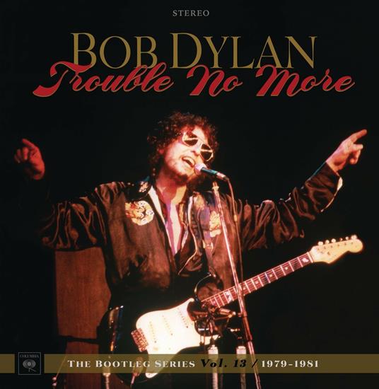 Trouble No More. The Bootleg Series vol.13 - CD Audio + DVD di Bob Dylan