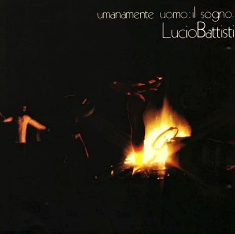 Umanamente uomo. Il sogno (180 gr. Gatefold Sleeve) - Vinile LP di Lucio Battisti