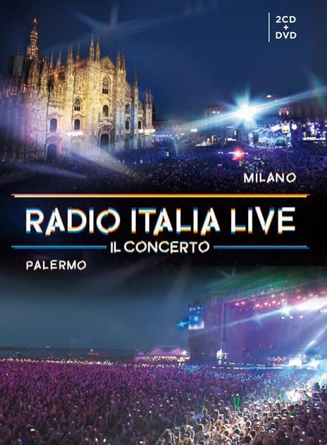 Radio Italia Live. Il concerto: Milano-Palermo - CD | IBS