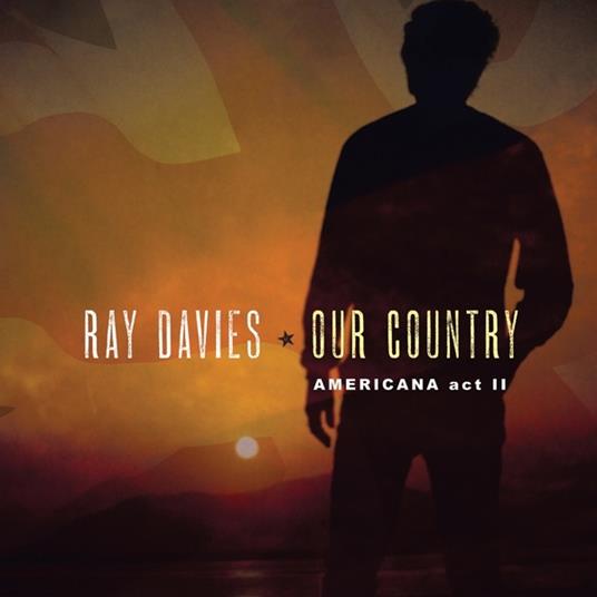 Our Country. Americana Act II - Vinile LP di Ray Davies