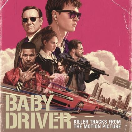 Baby Driver. Killer tracks from the Motion Picture (Colonna sonora) - CD Audio