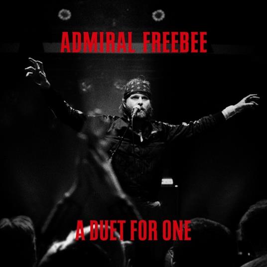 A Duet for One (Digipack) - CD Audio di Admiral Freebee