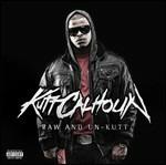 Raw and Un-Kutt - CD Audio di Kutt Calhoun