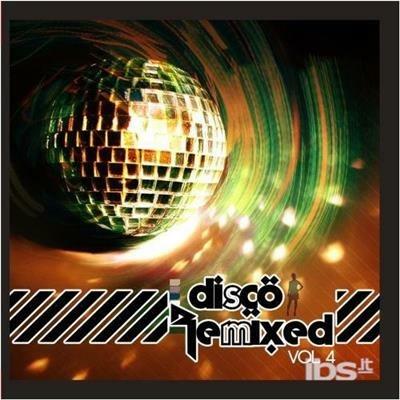 Disco Remixed Vol. 4 - CD Audio