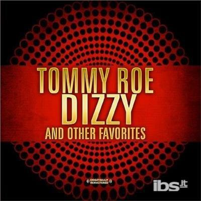 Dizzy & Other Favorites - CD Audio di Tommy Roe