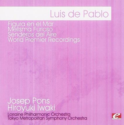 Figura En El Mar - Melisma Furioso - Sendero - CD Audio di Luis De Pablo