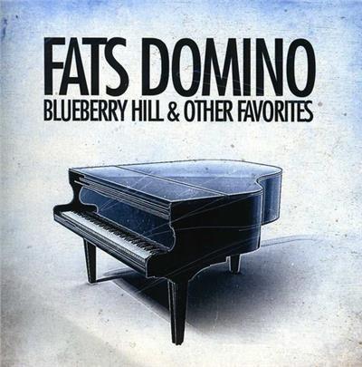 Blueberry Hill & Other Favorites - CD Audio di Fats Domino