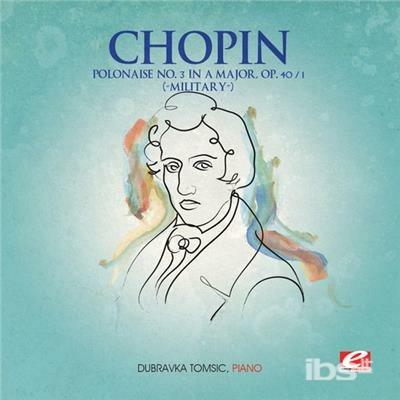 Polonaise 3 A Major Op 40 1 - Military - CD Audio di Frederic Chopin