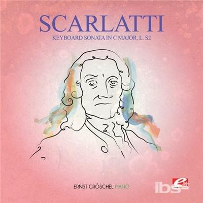 Keyboard Sonata In C Major L.S2 - CD Audio di Alessandro Scarlatti