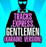 Tracks Express - Gentlemen