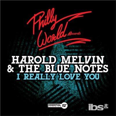 I Really Love You - CD Audio di Harold Melvin & the Blue Notes