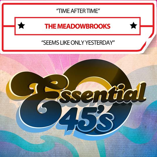 Time After Time / Seems Like Only Yesterday - CD Audio di Meadowbrooks