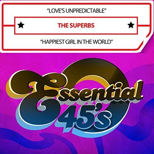 Love'S Unpredictable / Happiest Girl In The World - CD Audio di Superbs