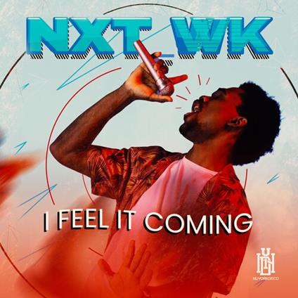 I Feel It Coming - CD Audio di Nxt_wk