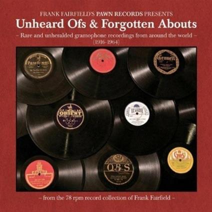 Unheard Ofs & Forgotten Abouts - CD Audio