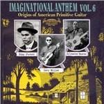 Imaginational Anthem 6. Origins of American Primitive Guitar - CD Audio