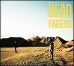 Dead Fingers - Vinile LP di Dead Fingers