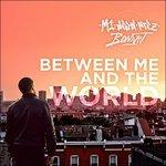 Between Me and the World - CD Audio di Bonnot,M1