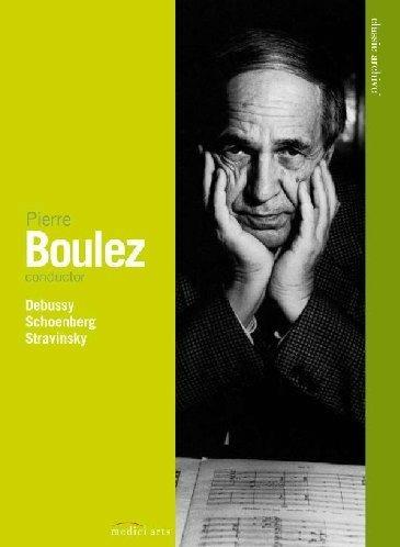 Pierre Boulez. Debussy, Schoenberg, Stravinsky. (DVD) - DVD di Pierre Boulez