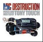 Mic Destruction - CD Audio di Tony Touch