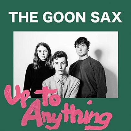 Up to Anything - CD Audio di Goon Sax