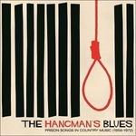 Hangman's Blues. Prisonsongs In Country - Vinile LP