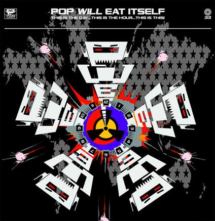 This Is The Day...This Is The Hour...This Is This - Vinile LP di Pop Will Eat Itself