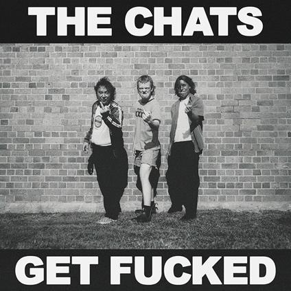 Get Fucked - Vinile LP di Chats