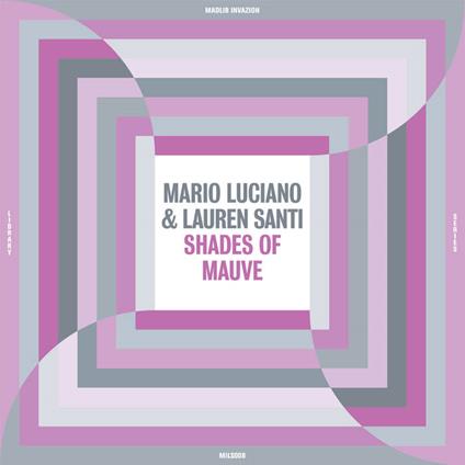 Shades Of Mauve (with Lauren Santi) - Vinile LP di Mario Luciano