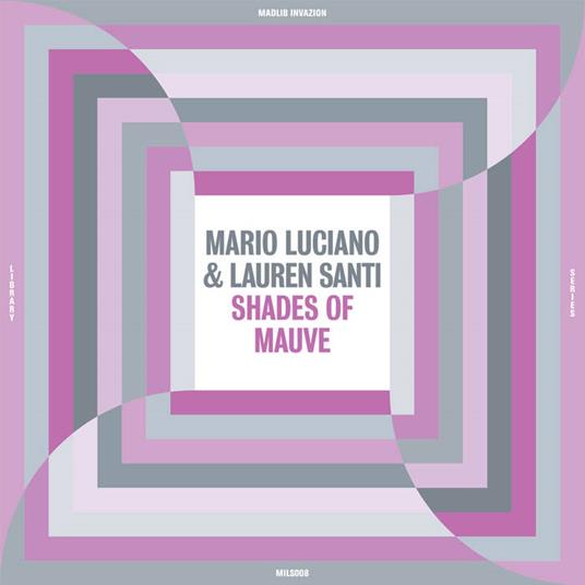 Shades Of Mauve (with Lauren Santi) - Vinile LP di Mario Luciano