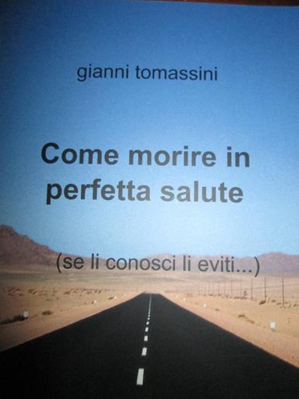 Come morire in perfetta salute - Giovanni Tomassini - ebook