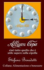 Allium cepa, cioè tutto quello che è utile sapere sulla cipolla