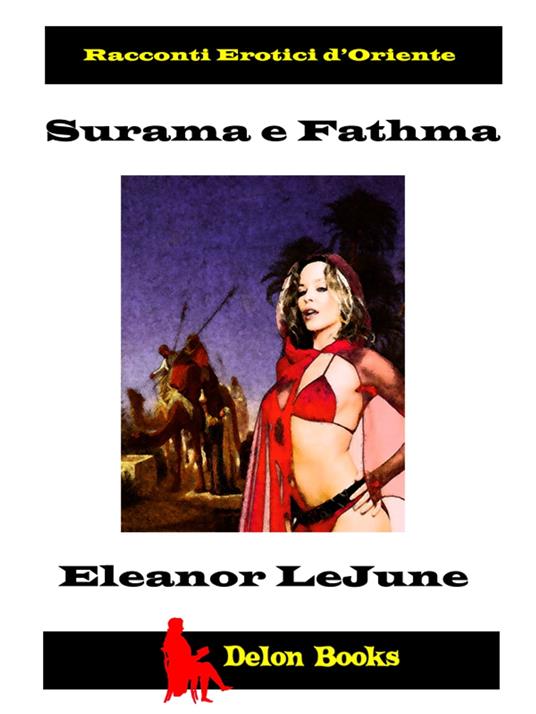 Surama e Fathma – Racconti Erotici d’Oriente - Eleanor LeJune - ebook