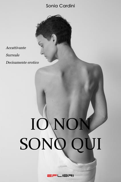 IO NON SONO QUI - Sonia Cardini - ebook