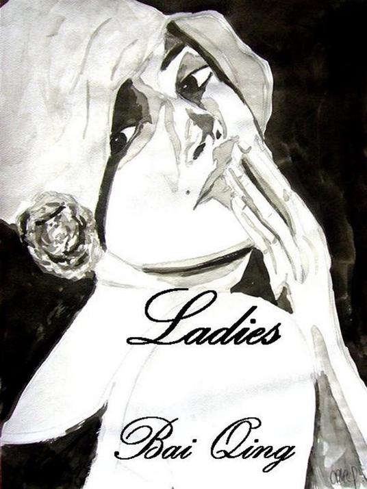 LADIES – I vostri ritratti all’Inchiostro di China - Bai Qing - ebook