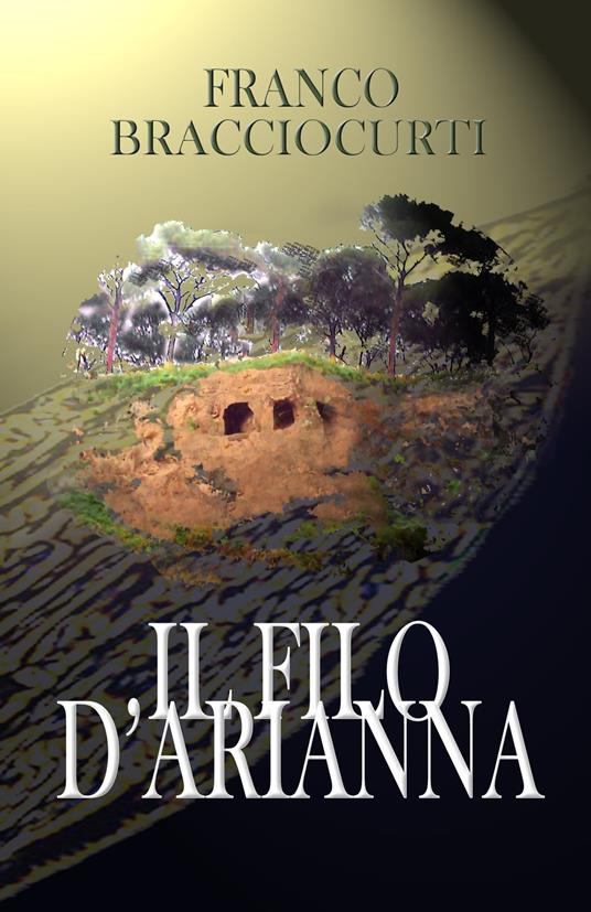 Il filo d'Arianna - Franco Bracciocurti - ebook